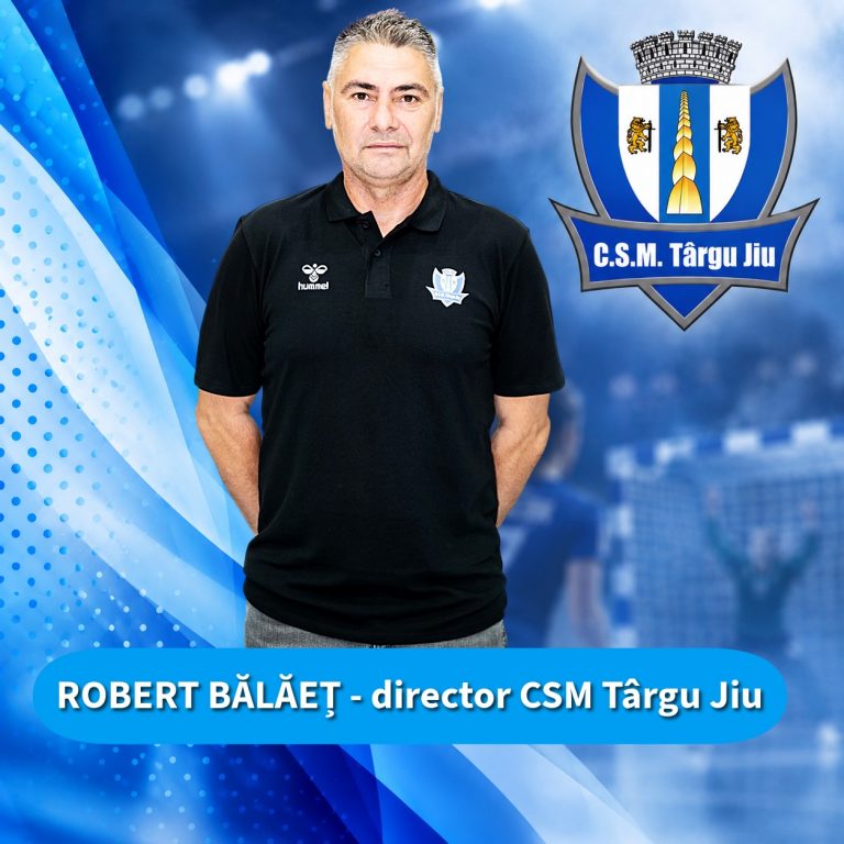 Robert BĂLĂEȚ - Director CSM Târgu Jiu